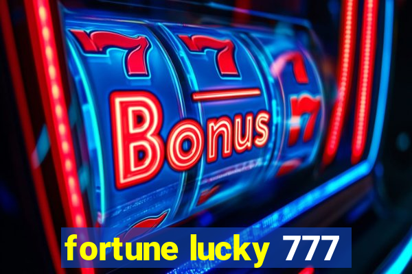 fortune lucky 777